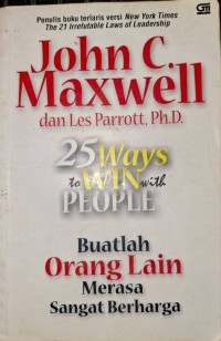 Image of 25 ways to win with people:buatlah orang lain merasa bahagia