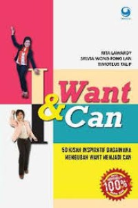 Image of I want & I Can 50 kisah inspiratif bagaimana mengubah want menjadi can