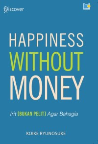 Image of happines without money: irit(bukan pelit)agar bahagia