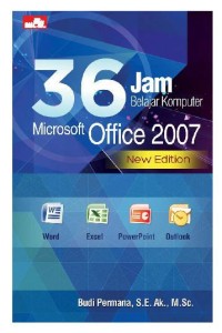 Image of 36 Jam Belajar Komputer Microsoft Office 2007 New Edition