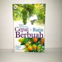 Image of Agar Tanaman Cepat & Rajin Berbuah