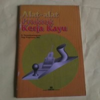 Image of Alat-Alat Praktek Kerja Kayu