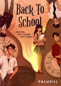 Image of Back to School Dua Jiwa, Dua Takdir , Satu Tubuh