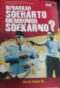 Image of Benarkah Soeharto Membunuh Soekarno ?