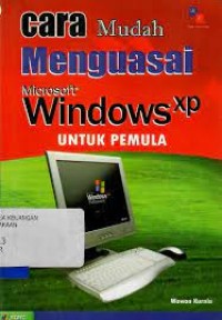 Image of Cara Mudah Menguasai Microsoft Windows Xp untuk Pemula