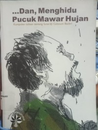 Image of Dan Menghidu Pucuk Mawar Hujan