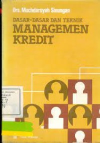 Image of Dasar - Dasar dan Teknik Manajemen Kredit