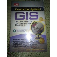 Image of Desain dan Aplikasi GIS Geographics Information System