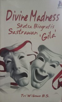 Image of Divine Madness Sketsa Biografis Sastrawan Gila