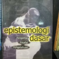 Image of Epistemologi Pengantar Dasar Filsafat Pengetahuan