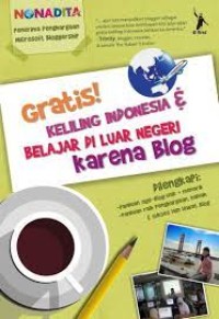 Image of Gratis Keliling Indonesia & Belajar di Luar Negeri Karena Blog