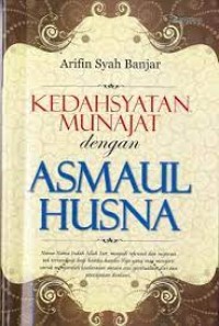 Image of Kedahsyatan Munajat dengan Asmaul Husna