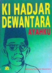 Image of Ki Hadjar Dewantara Ayahku
