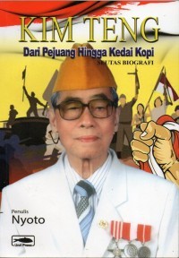 Image of KIM TENG Dari Pejuang Hingga Kedai Kopi
