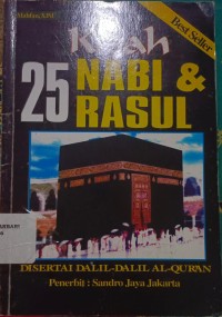 Image of Kisah 25 Nabi Dan Rasul Disertai Dalil-Dalil Alquran