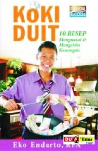 Image of Koki Duit: 10 Resep Menguasai & Mengelola Keuanaan