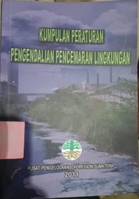 Image of Kumpulan Peraturan Pengendalian Pencemaran Lingkungan