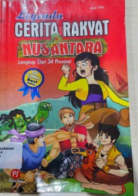 Image of Legenda Cerita Rakyat Nusantara (Lengkap dari 34 Provinsi)