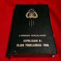 Image of Lintasan Perjalanan Kepolisian RI Sejak Proklamasi 1950