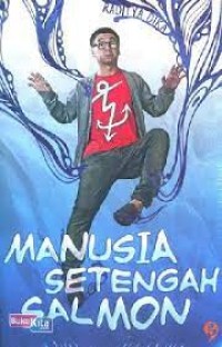 Image of Manusia Setengah Salmon