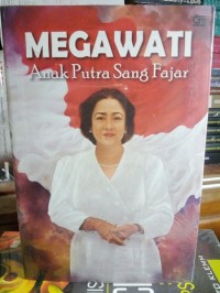 Image of Megawati : Anak Putra Sang Fajar