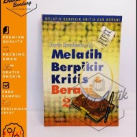 Image of Melatih Berfikir Kritis & Berani