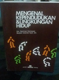 Image of Mengenal  Kependudukan Dan Lingkungan Hidup