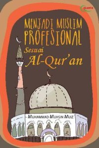 Image of Menjadi Muslim Profesional Sesuai Al-Qur'an