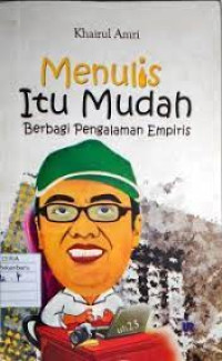Image of Menulis Itu Mudah; Berbagi Pengalaman Empiris