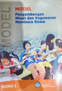 Image of Model Pengembangan Minat dan Kegemaran Membaca Siswa