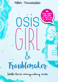 Image of Osis Girl & Throublemaker