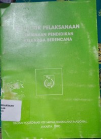Image of Petunjuk Pelaksanaan Pembinaan Pendidikan Keluarga Berencana