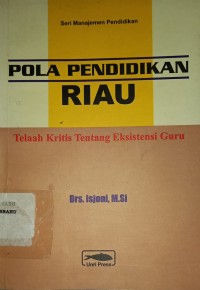 Image of Pola Pendidikan Riau: Telaah Kritis Tentang Eksistensi Guru