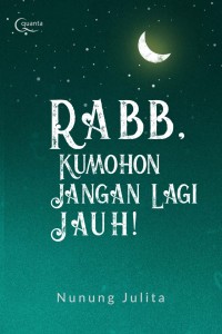 Image of Rabb, Kumohon Jangan Lagi Jauh