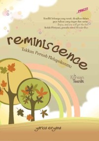 Image of Reminis Cence Takkan Pernah Melupakanmu