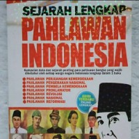 Image of Sejarah Lengkap Pahlawan Indonesia