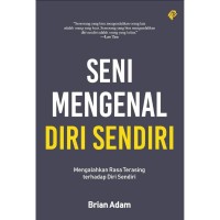 Image of Seni Mengenal Diri Sendiri