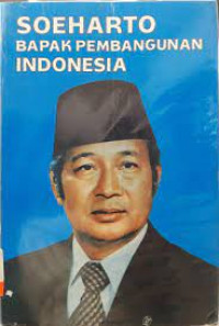 Image of Soeharto Bapak Pembangunan Indonesia