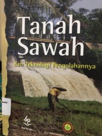 Image of Tanah Sawah dan Teknologi Pengolahannya