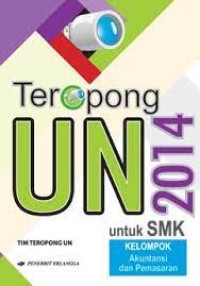 Image of Teropong UN 2014 Untuk SMK; Kelompok Akuntansi dan Pemasaran