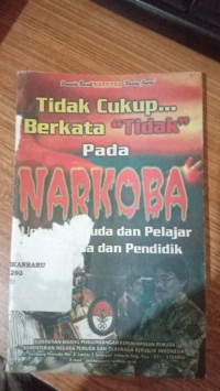 Image of Tidak Cukup Berkata Tidak Pada Narkoba