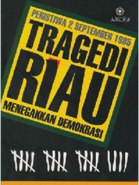 Image of Peristiwa 2 September 1985 Tragedi Riau Menegakkan Demokrasi