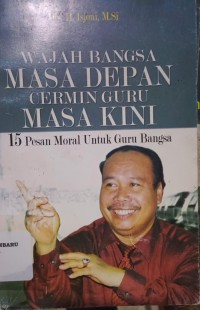 Image of Wajah Bangsa Masa Depan Cermin Guru Masa Guru Masa Kini