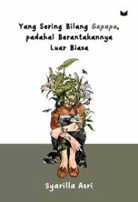 Image of yang sering bilang gapapa, padahal berantakannya luar biasa